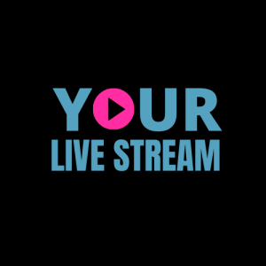 Your Live Stream